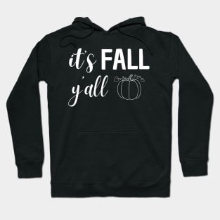 it's fall y'all Hoodie